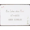 IB Laursen Metallschild Ein Leben ohne Rose ist möglich